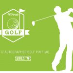 New Hit Parade Release – 2017 Autographed Golf Pin Flag Series 2