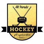 2017/18 Hit Parade Hockey Gold Signature Edition Series One Hobby Boxes are up for Presell!