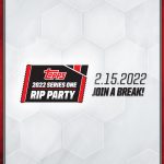 Topps 2022 Series 1 Rip Party – February 15th
