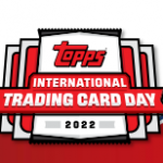 2022 Topps International Trading Card Day