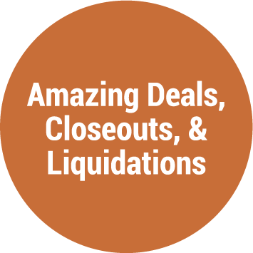 Deals, Closeouts, & Liquidations